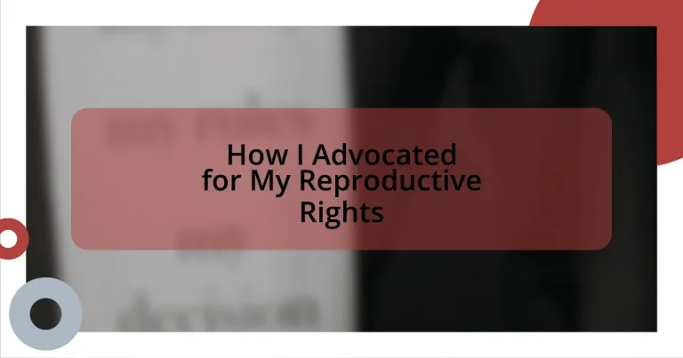 How I Advocated for My Reproductive Rights