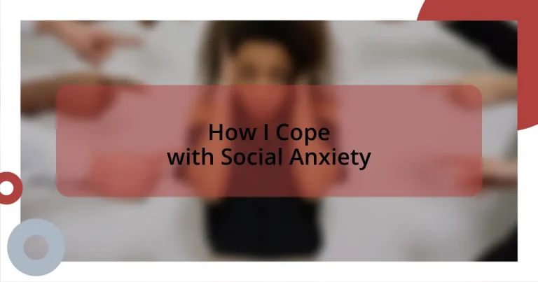 How I Cope with Social Anxiety