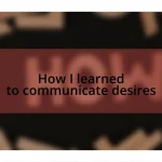 How I learned to communicate desires