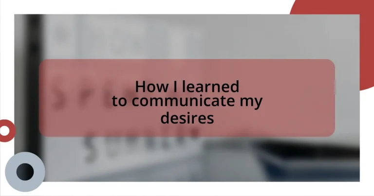 How I learned to communicate my desires