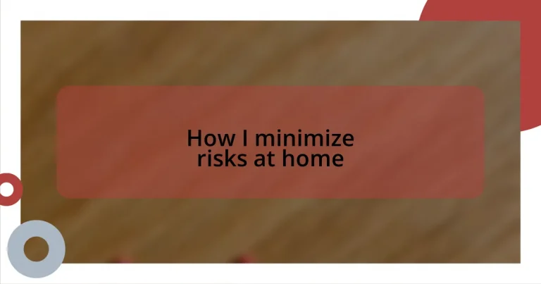 How I minimize risks at home