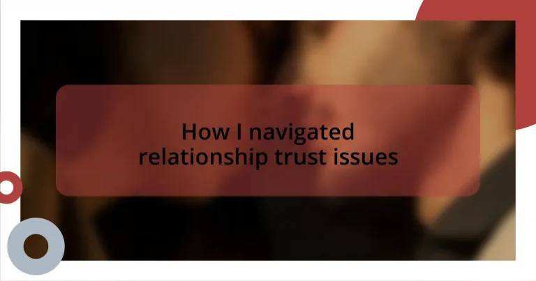 How I navigated relationship trust issues