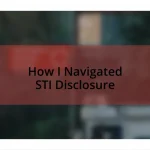 How I Navigated STI Disclosure