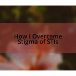 How I Overcame Stigma of STIs