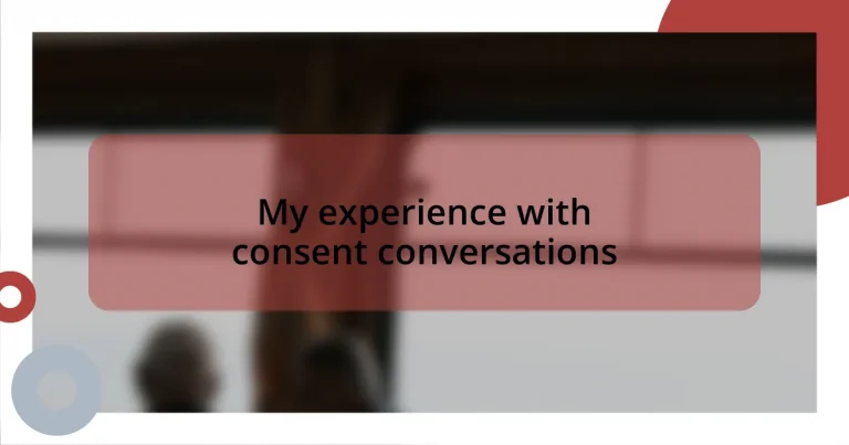 My experience with consent conversations