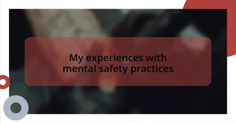 My experiences with mental safety practices