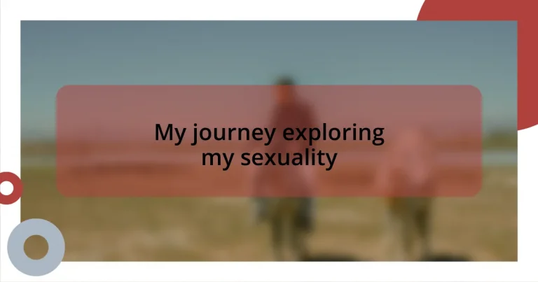 My journey exploring my sexuality