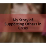 My Story of Supporting Others in Crisis