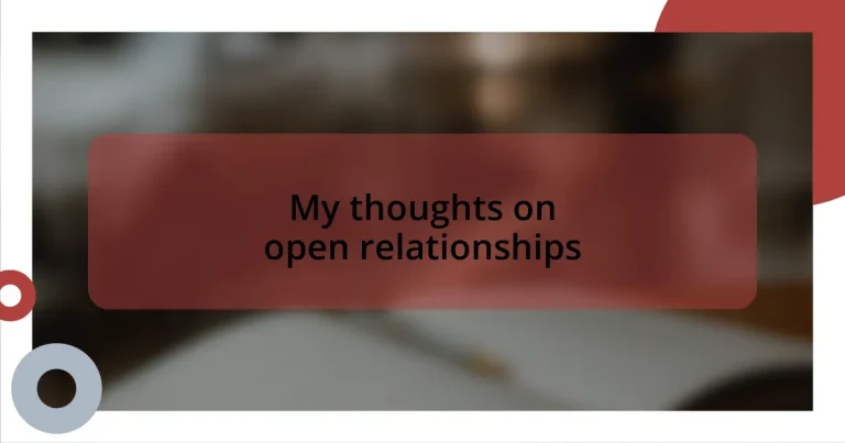 My thoughts on open relationships