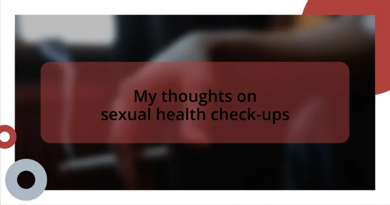 My thoughts on sexual health check-ups