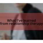 What I’ve learned from relationship therapy