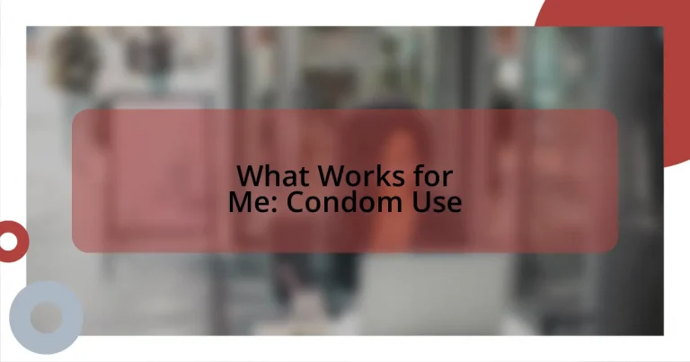 What Works for Me: Condom Use