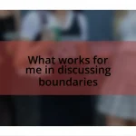 What works for me in discussing boundaries