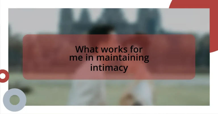 What works for me in maintaining intimacy