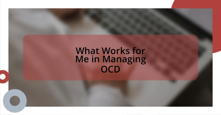 What Works for Me in Managing OCD