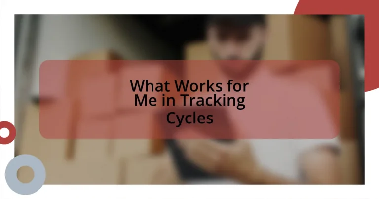 What Works for Me in Tracking Cycles