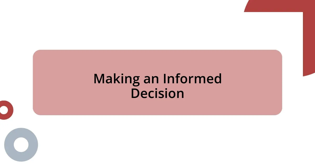 Making an Informed Decision